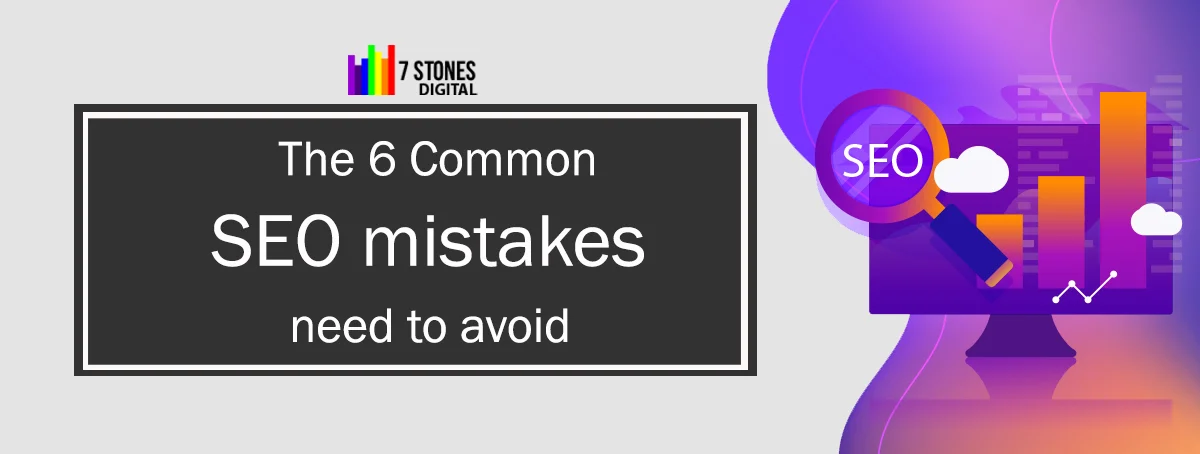 6-common-seo-mistakes-need-to-avoid