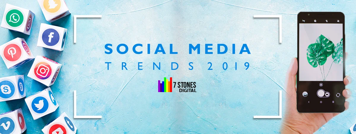 Top 5 Social Media Trends to Look Out For In 2019